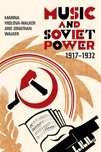 Book cover image for Music and Soviet Power, 1917-1932 ISBN: 9781783271931