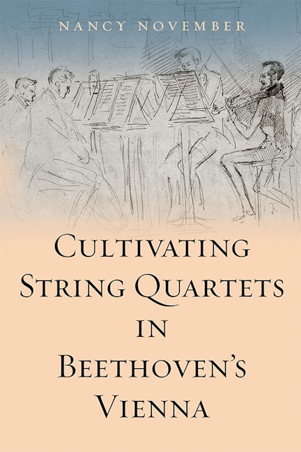 Book cover image for Cultivating String Quartets in Beethoven's Vienna ISBN: 9781783272327