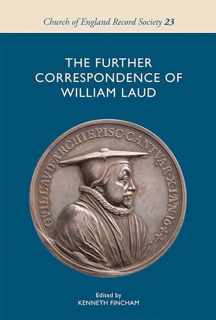 Book cover image for The Further Correspondence of William Laud ISBN: 9781783272679