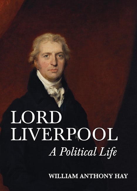 Book cover image for Lord Liverpool ISBN: 9781783272822