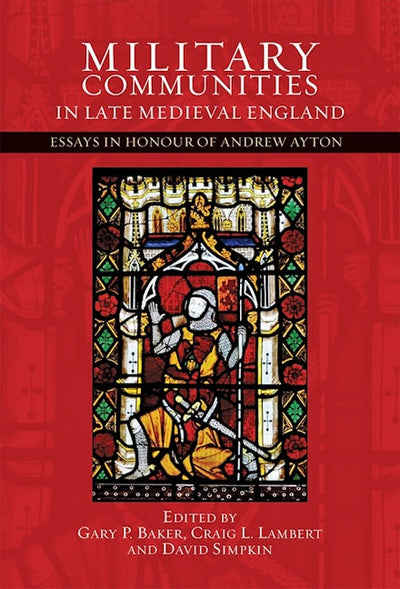 Military Communities in Late Medieval England