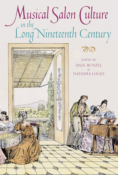 Musical Salon Culture in the Long Nineteenth Century