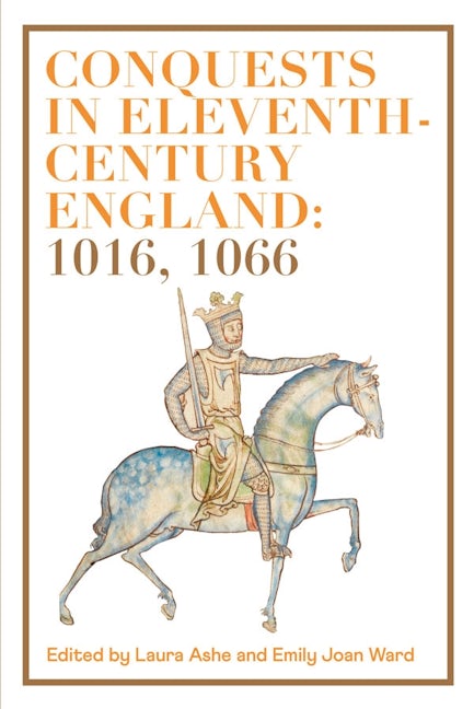 Book cover image for Conquests in Eleventh-Century England: 1016, 1066 ISBN: 9781783274161