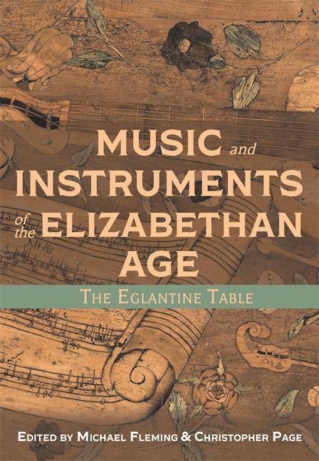 Book cover image for Music and Instruments of the Elizabethan Age ISBN: 9781783274215