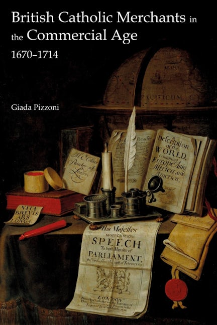 Book cover image for British Catholic Merchants in the Commercial Age ISBN: 9781783274383