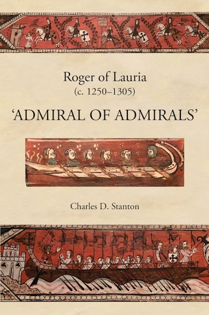 Book cover image for Roger of Lauria (c.1250-1305) ISBN: 9781783274536