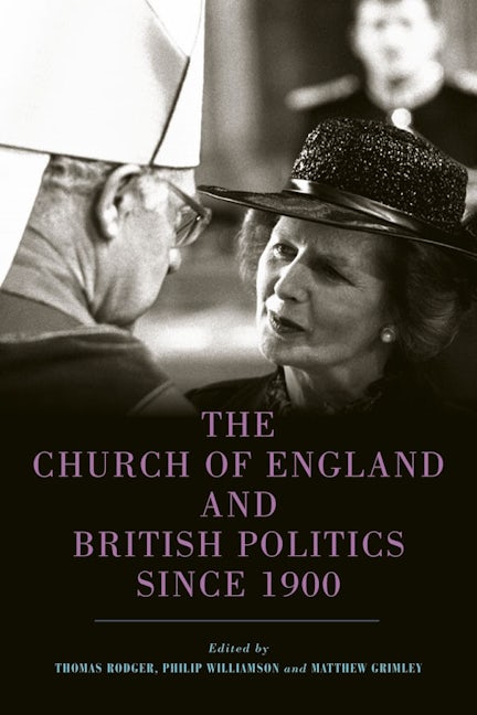 Book cover image for The Church of England and British Politics since 1900 ISBN: 9781783274680