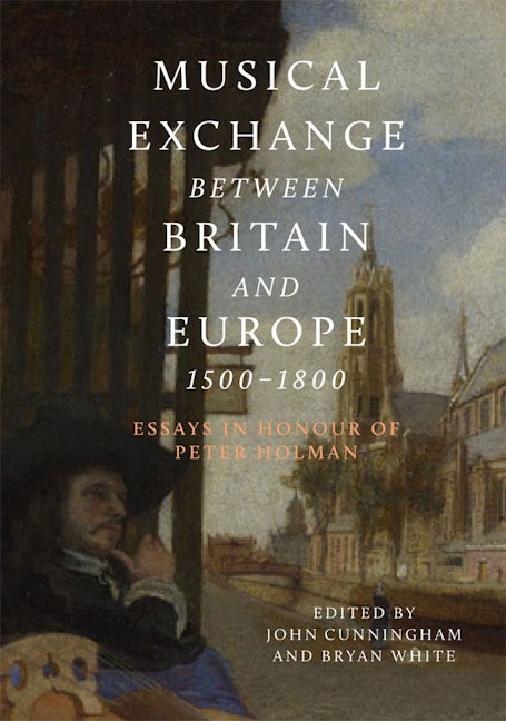 Book cover image for Musical Exchange between Britain and Europe, 1500-1800 ISBN: 9781783274925