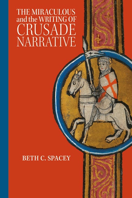 Book cover image for The Miraculous and the Writing of Crusade Narrative ISBN: 9781783275182