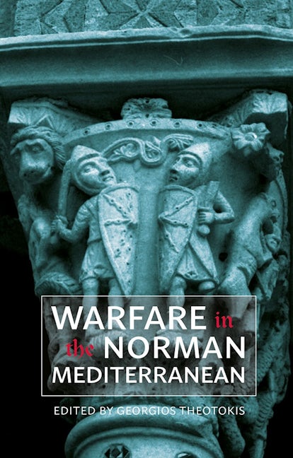 Book cover image for Warfare in the Norman Mediterranean ISBN: 9781783275212