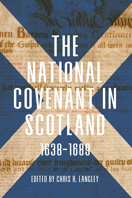 Book cover image for The National Covenant in Scotland, 1638-1689 ISBN: 9781783275304