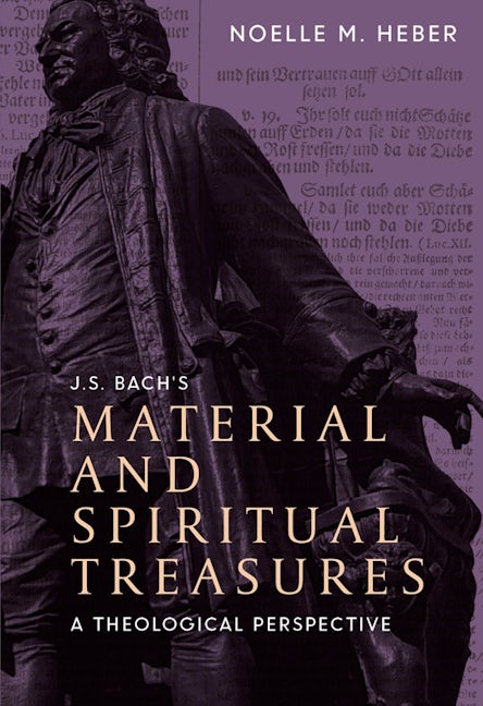 Book cover image for J. S. Bach's Material and Spiritual Treasures ISBN: 9781783275717