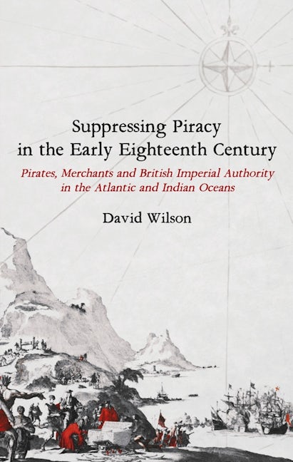 Book cover image for Suppressing Piracy in the Early Eighteenth Century ISBN: 9781783275953
