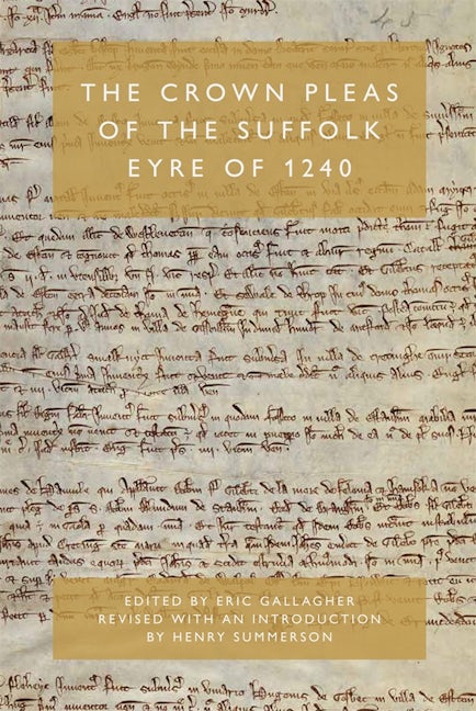Book cover image for The Crown Pleas of the Suffolk Eyre of 1240 ISBN: 9781783276004