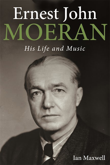 Book cover image for Ernest John Moeran ISBN: 9781783276011
