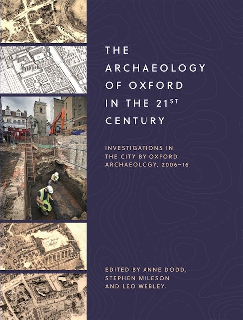 Book cover image for The Archaeology of Oxford in the 21st Century ISBN: 9781783276134