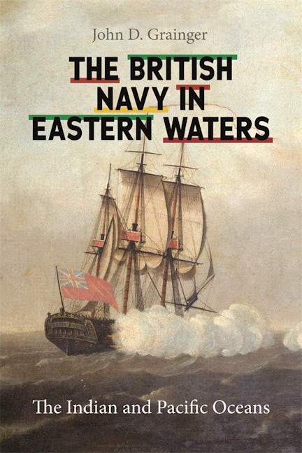 Book cover image for The British Navy in Eastern Waters ISBN: 9781783276776