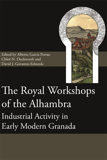 Book cover image for The Royal Workshops of the Alhambra ISBN: 9781783276813