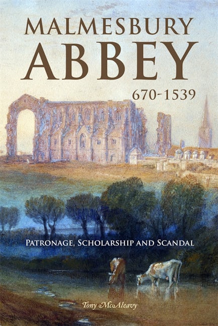 Book cover image for Malmesbury Abbey 670-1539 ISBN: 9781783277148