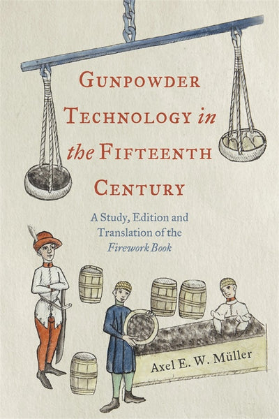 Cover image for Gunpowder Technology in the Fifteenth Century, isbn: 9781783277315