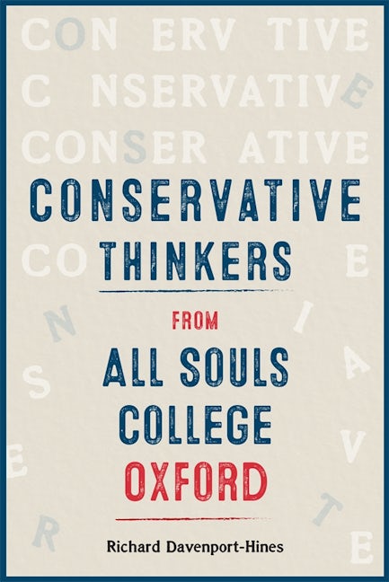 Book cover image for Conservative Thinkers from All Souls College Oxford ISBN: 9781783277452