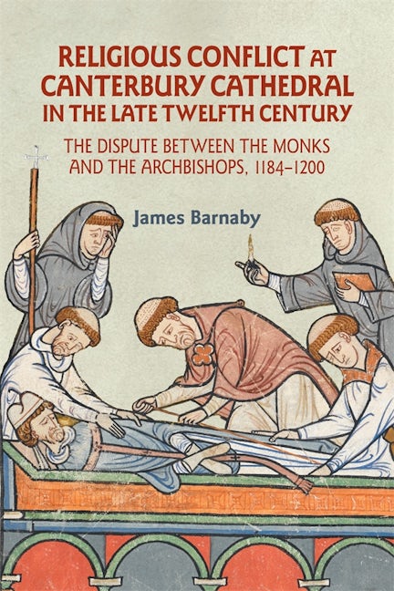 Book cover image for Religious Conflict at Canterbury Cathedral in the Late Twelfth Century ISBN: 9781783277667