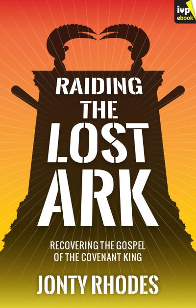 Cover image for Raiding the Lost Ark, isbn: 9781783590148