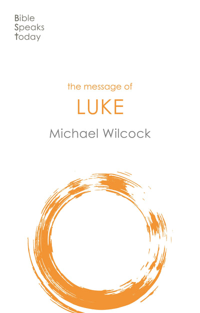 Cover image for The Message of Luke, isbn: 9781783590469