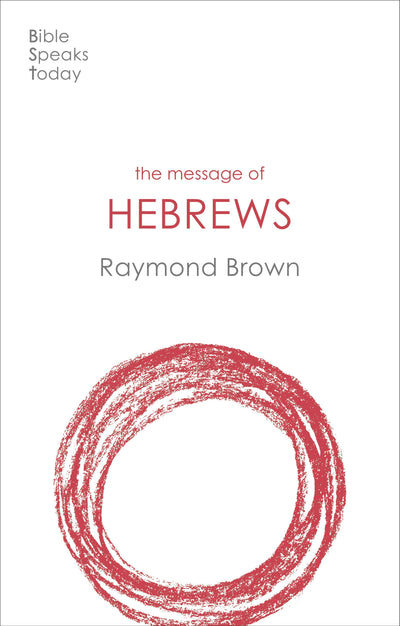Cover image for The Message of Hebrews, isbn: 9781783590728