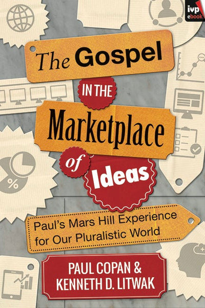 Cover image for The Gospel in the Marketplace of Ideas, isbn: 9781783591282