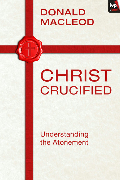 Cover image for Christ Crucified, isbn: 9781783591657