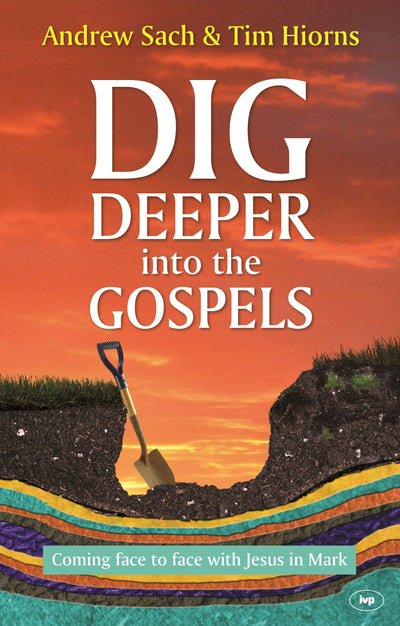 Cover image for Dig Deeper into the Gospels, isbn: 9781783591992