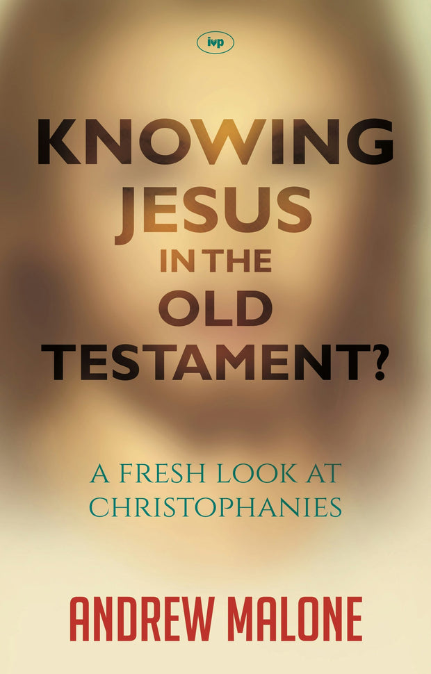 Cover image for Knowing Jesus in the Old Testament?, isbn: 9781783592043