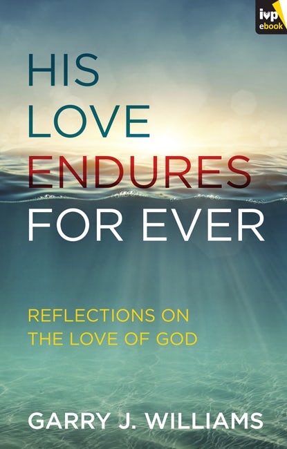 Cover image for His Love Endures For Ever, isbn: 9781783593712