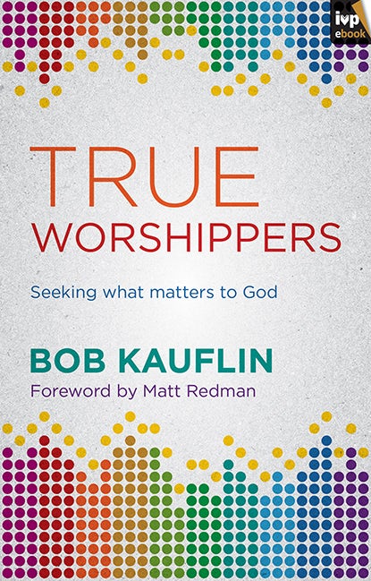 Cover image for true worshippers, isbn: 9781783593811
