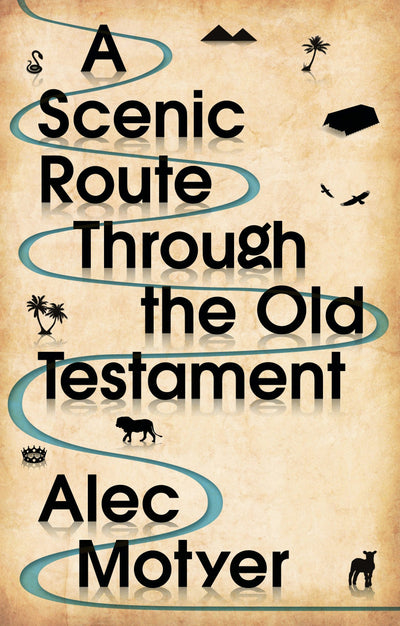 Cover image for A Scenic Route Through the Old Testament, isbn: 9781783594849