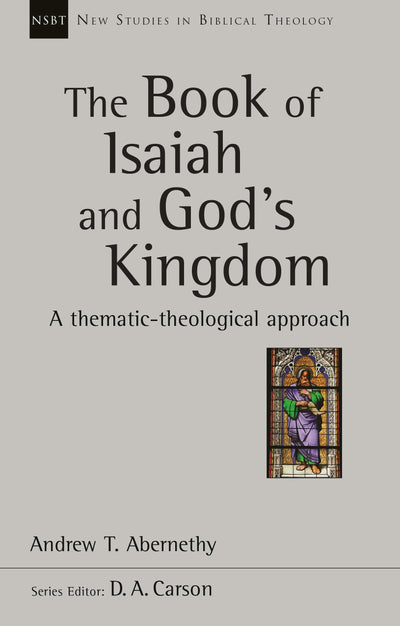 Cover image for The Book of Isaiah and God's Kingdom, isbn: 9781783594979