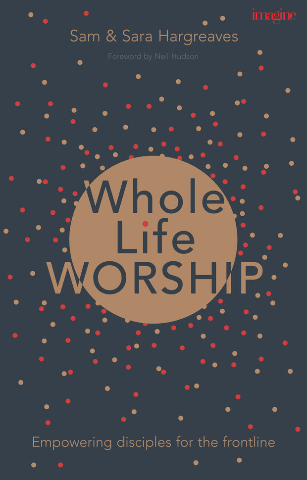 Cover image for Whole Life Worship, isbn: 9781783595129