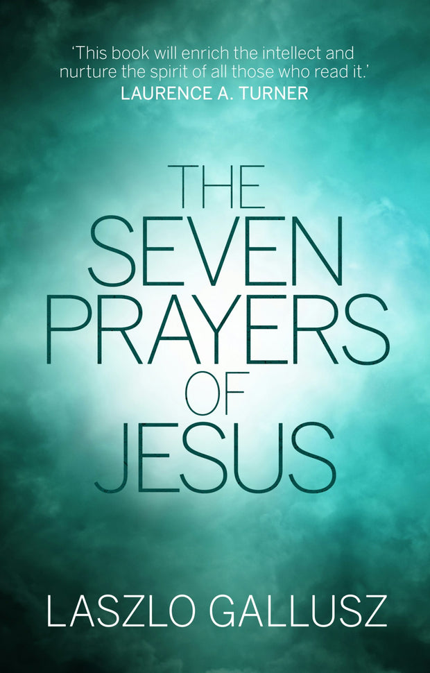 Cover image for The Seven Prayers of Jesus, isbn: 9781783595679