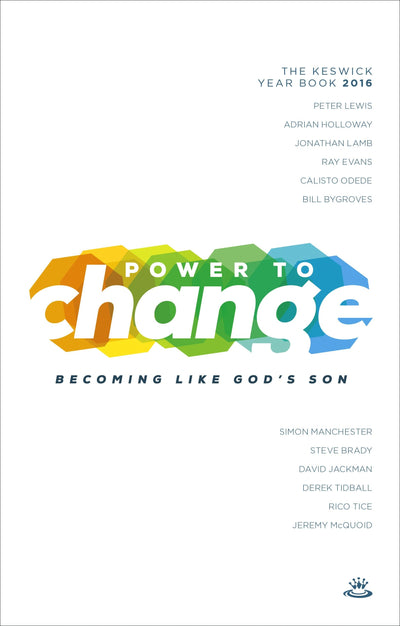 Cover image for Power to Change - Keswick Year Book 2016, isbn: 9781783595730