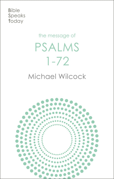Cover image for The Message of Psalms 1-72, isbn: 9781783596232