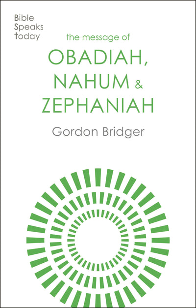 Cover image for The Message of Obadiah, Nahum and Zephaniah, isbn: 9781783596331