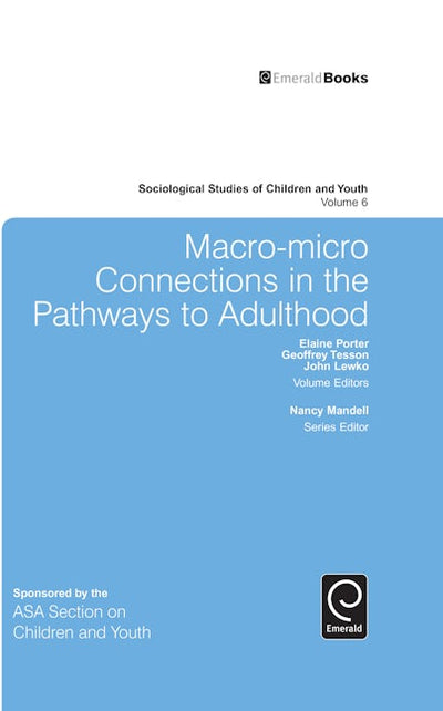Macro-Micro Connections in the Pathways to Adulthood
