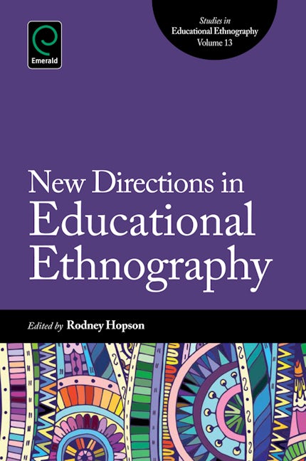 Book cover image for New Directions in Educational Ethnography ISBN: 9781784416249