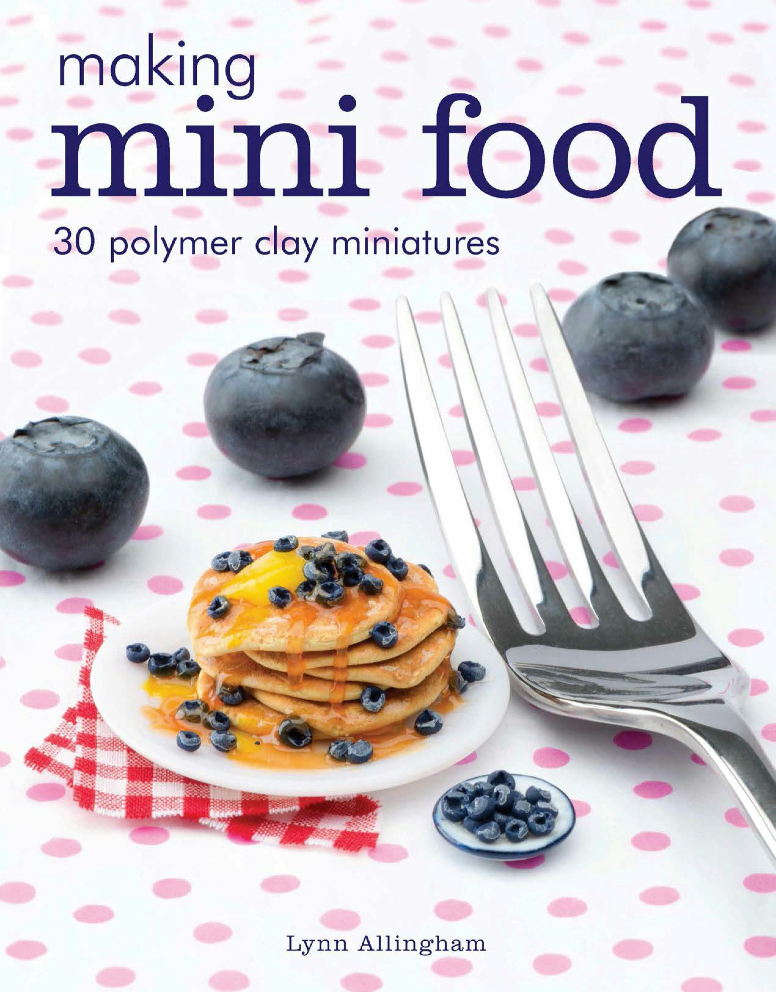 Book cover image for Making Mini Food ISBN: 9781784943660