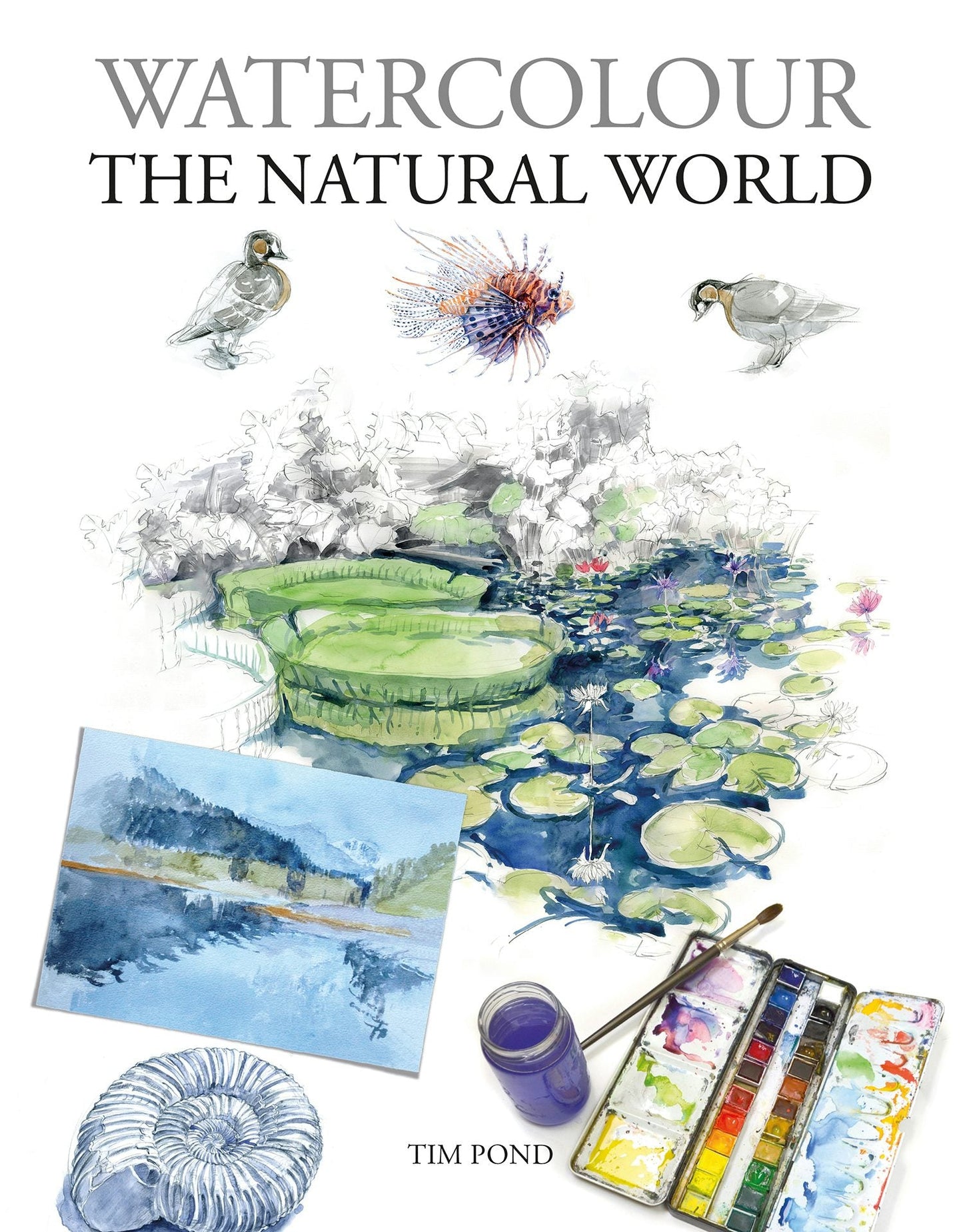 Book cover image for Watercolour the Natural World ISBN: 9781784946395