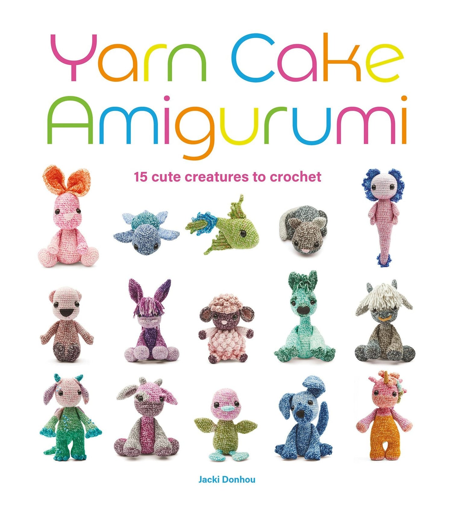 Book cover image for Yarn Cake Amigurumi ISBN: 9781784946678