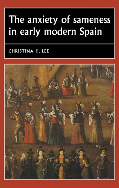 Book cover image for The anxiety of sameness in early modern Spain ISBN: 9781784991203