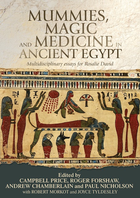 Book cover image for Mummies, magic and medicine in ancient Egypt ISBN: 9781784992439