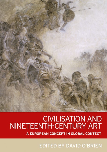 Book cover image for Civilisation and nineteenth-century art ISBN: 9781784992682